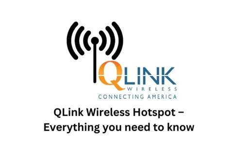 Bring My Own Phone How to Qualify. . Qlink wireless hotspot